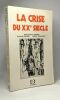 La crise du XXe siècle. Lorenzi J.H.  Pastre O.  Toledano J