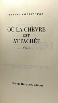 Où la chèvre est attachée - essai. Lucien Christophe
