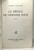 Le prince du dernier jour. Pierre Nothomb