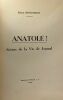 Anatole!!!!!!!!! Scènes de la vie de journal - avec hommage de l'auteur et Arthur Jauniaux Gaston Burnens. Hennumont Robert