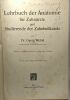 Lehrbuch der anatomie für zahnärzte und studierende der zahnheilkunde. Dr. Georg Wetzel