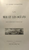 La mer et les oc&eacute;ans - le globe terrestre - 55 gravures sur bois et 10 gravure hors texte. Collectif