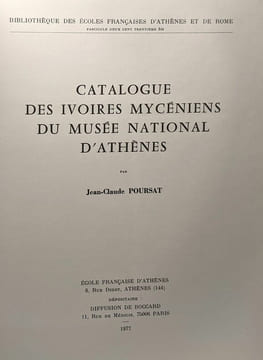 Les ivoires mycéniens - essai sur la formation d'un art mycénien + Catalogue des ivoires mycéniens du musée national d'Athènes - bibliothèque des ...