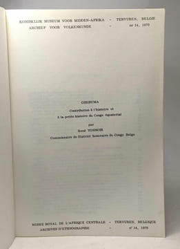 Giribuma - Contribution à l'histoire et à la petite histoire du Congo équatorial - Koninklijk museum voor midden afrika tervuren belgie archief voor ...