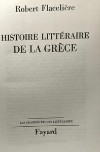 Histoire littéraire de la Grèce - les grandes études littéraires
