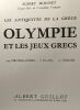 Les antiquité de la Grèce - Olympie et les jeux grecs - coll. les hauts lieux de l'histoire. Albert Mousset