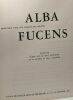 Alba Fucens - découverte d'une cité romaine des Abruzzes - exposition placées sous le haut patronage de sa majestée la Reine Elisabeth - palais des ...