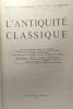 L'Antiquité Classique - TOME XXXVI - année 1966 - supplément --- revue semestrielle. Collectif