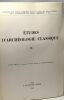 Études d'archéologie classique - TOME II (1959) et III (1965) - annales de l'Est mémoire n°22 et 29 - faculté des lettres de l'unviersité de Nancy. ...
