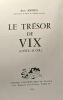 Le trésor de Vix (côte d'Or). René Joffroy