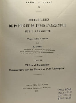 Comentaires de Pappus et de Théon d'Alexandrie sur l'Almageste - TOME I/ livres 5 & 6 (Pappus) + TOME II/ 1 & 2 (Théon d'Aldexandrie)+ TOME III/ 3 & 4 ...