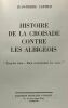 Histoire de la croisade contre les Albigeois. Cartier Jean-Pierre