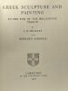 Greek sculpture and painting to the end of the hellenistic period. J.D. Beazley Bernard Ashmole