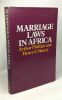 Marriage Laws in Africa. Phillips Arthur  Morris Henry Francis