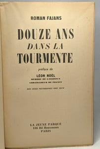 Douze ans dans la tourmente - préface de Léon Noël -- pour servir à l'Histoire de ce temps 3