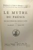 Le mythe du Phénix dans les littératures grecque et latine - fascicule LXXXII - université de Liège. Hubaux Jean Leroy Maxime