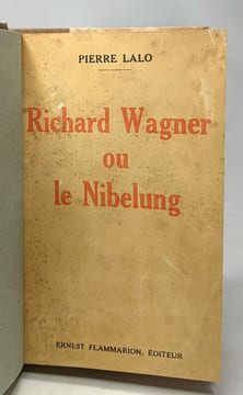 Richard Wagner ou le Nibelung. Lalo Pierre
