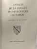 Annales de la société archéologique de Namur - TOME CINQUANTE-SIX - fascicule I. Collectif