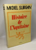 Histoire de l'Aquitaine. Suffran Michel