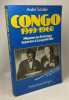 Congo 1959-1960 : Mission au Katanga int&eacute;rim &agrave; L&eacute;opoldville (Document Duculot). Troyat Henri