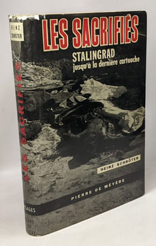 Les sacrifiés Stalingrad jusqu'à la dernière cartouche. Schroeter Heinz