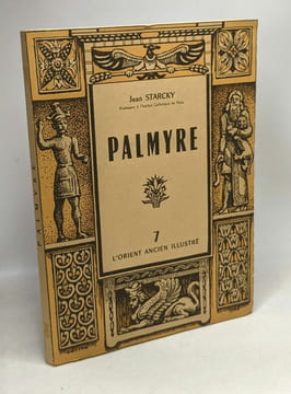 Palmyre - L'Orient ancien illustré N°7. Starcky Jean