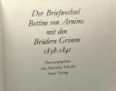 Der Briefwechsel 1838 - 1841 - Bettine von Arnims mit den Brüdern Grimm Insel. Hartwig Schultz