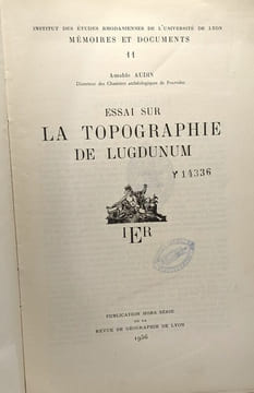 Essai sur la topographie de Lugdunum - mémoires et documents 11. Audin Amable