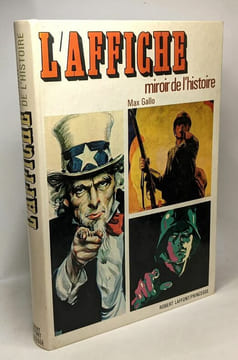 L'affiche - miroir de l'histoire - miroir de la vie - analyse critique de Carlo Arturo Quintavalle. Max Gallo