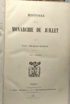 Histoire de la Monarchie de Juillet - TOME PREMIER AU TOME SEPTIEME (TOME 6 et 7: seconde édition). Paul Thureau-Dangin