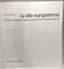 La ville européenne formation et signification du quatrième au onzième siècle. GUIDONI