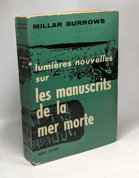 Lumières nouvelles sur les manuscrits de la mer morte. Burrows Millar