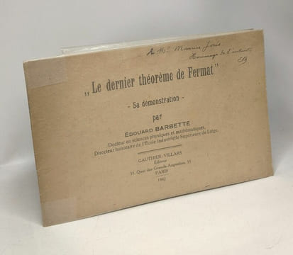 Le Dernier Théorème de Fermat - sa démonstration par Edouard Barbette. Edouard Barbette