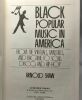 Black Popular Music in America: From the Spirituals Minstrels and Ragtime to Soul Disco and Hip-Hop. Shaw Arnold