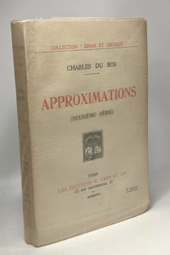 Approximations (deuxième série) / coll. essais et critique. Charles Du Bos