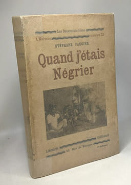 Quand j'étais Négrier / coll. les documents bleus l'Univers numéro 23. Faugier Stéphane