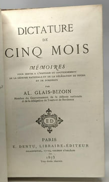 Dictature de cinq mois - mémoires pour servir a l'histoire du Gouvernement de la défense nationale et de la délégation de Tours et de Bordeaux. Al. ...