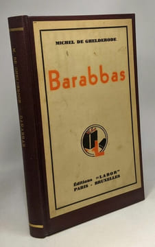 Barabbas - tragédie en trois actes. Michel De Ghelderode