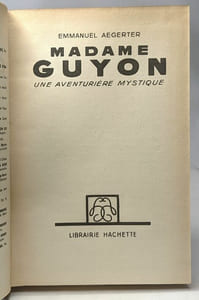Madame Guyon - une aventurière mystique
