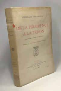 De la présidence à la prison (introduction de Stanton Palen traduction: Renard)