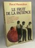 Le fruit de la patience : Mémoires nostalgiques d'un Arménien. Pascal Manoukian