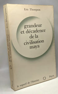 Grandeur et décadence de la civilisation Maya