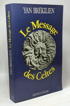 Le Message des Celtes. Brékilien Yann