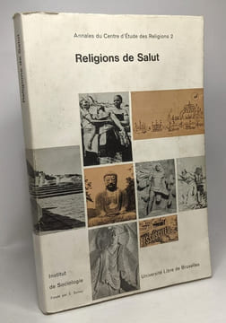 Religions de Salut - annales du Centre d'Etude des Religion 2 --- institut de sociologie. Collectif D'auteurs Abel De Heusch Dorsinfang-Smets ...