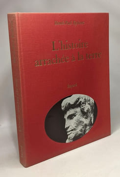 L'Histoire arrachée à la terre. Henri-Paul Eydoux