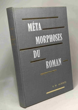 Métamorphoses du roman. R.M. Albérès