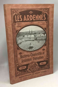 Les Ardennes - 2 guides / Sedan + Mézières-Charleville et Ardennes françaises