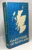 Johnston's Gazetteer of Scotland - including a Glossary of the most common Gaelic Names. R.W. Munro