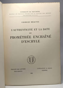 L'authenticité et la date du prométhée enchaîné d'Eschyle - université de Neuchatel