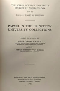 Papyri in the princeton university collections - The Johns Hopkins University studies in Archaeology n°10